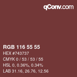 颜色代码: RGB 116 55 55 | qconv.com