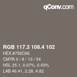 カラーコード: RGB 117.3 108.4 102 | qconv.com