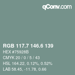 カラーコード: RGB 117.7 146.6 139 | qconv.com