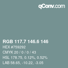 カラーコード: RGB 117.7 146.6 146 | qconv.com