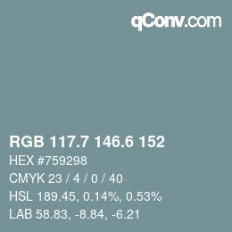 カラーコード: RGB 117.7 146.6 152 | qconv.com