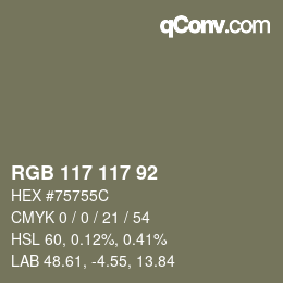 Farbcode: RGB 117 117 92 | qconv.com