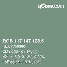 カラーコード: RGB 117 147 128.6 | qconv.com