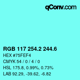 カラーコード: RGB 117 254.2 244.6 | qconv.com