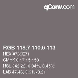 カラーコード: RGB 118.7 110.6 113 | qconv.com