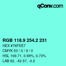 カラーコード: RGB 118.9 254.2 231 | qconv.com