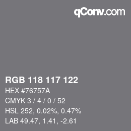 Color code: RGB 118 117 122 | qconv.com