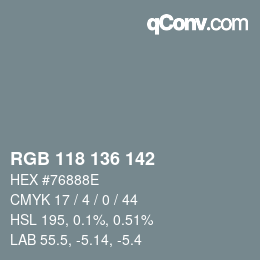 Farbcode: RGB 118 136 142 | qconv.com