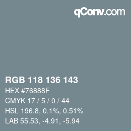 Color code: RGB 118 136 143 | qconv.com