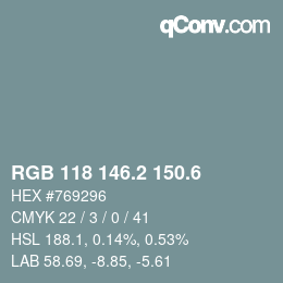 カラーコード: RGB 118 146.2 150.6 | qconv.com
