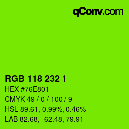 Color code: RGB 118 232 1 | qconv.com