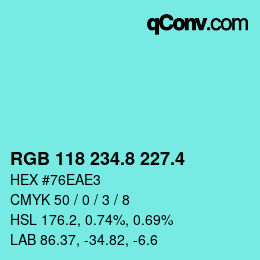 カラーコード: RGB 118 234.8 227.4 | qconv.com