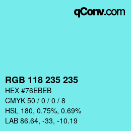 Color code: RGB 118 235 235 | qconv.com