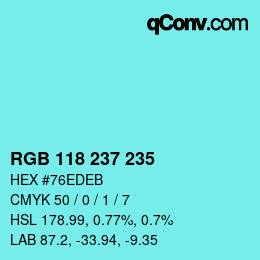 Color code: RGB 118 237 235 | qconv.com