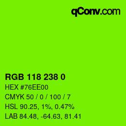 カラーコード: RGB 118 238 0 | qconv.com