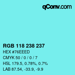 Color code: RGB 118 238 237 | qconv.com