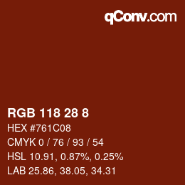 カラーコード: RGB 118 28 8 | qconv.com