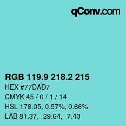 カラーコード: RGB 119.9 218.2 215 | qconv.com