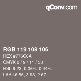 Color code: RGB 119 108 106 | qconv.com