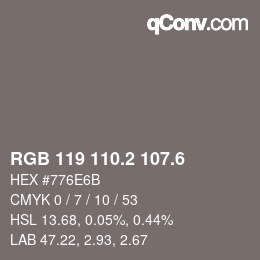 カラーコード: RGB 119 110.2 107.6 | qconv.com