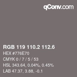 カラーコード: RGB 119 110.2 112.6 | qconv.com
