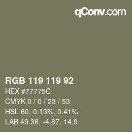 カラーコード: RGB 119 119 92 | qconv.com