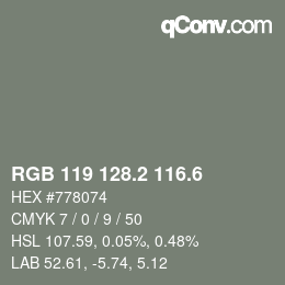 カラーコード: RGB 119 128.2 116.6 | qconv.com