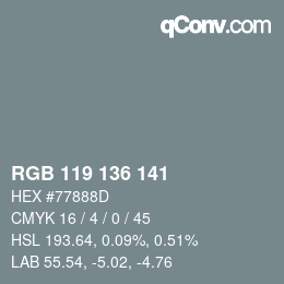 Color code: RGB 119 136 141 | qconv.com
