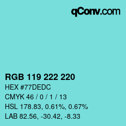 カラーコード: RGB 119 222 220 | qconv.com