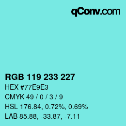 カラーコード: RGB 119 233 227 | qconv.com