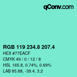 カラーコード: RGB 119 234.8 207.4 | qconv.com