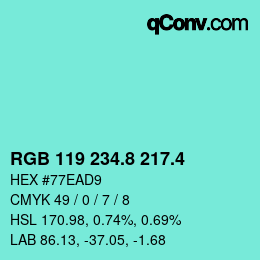 カラーコード: RGB 119 234.8 217.4 | qconv.com