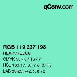 カラーコード: RGB 119 237 198 | qconv.com