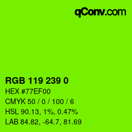 カラーコード: RGB 119 239 0 | qconv.com