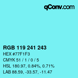 Color code: RGB 119 241 243 | qconv.com