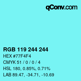 Color code: RGB 119 244 244 | qconv.com