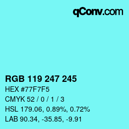 Color code: RGB 119 247 245 | qconv.com