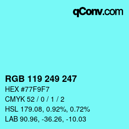 Color code: RGB 119 249 247 | qconv.com