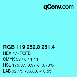カラーコード: RGB 119 252.8 251.4 | qconv.com