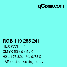 Color code: RGB 119 255 241 | qconv.com