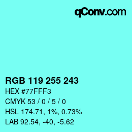 Color code: RGB 119 255 243 | qconv.com