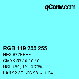 Color code: RGB 119 255 255 | qconv.com