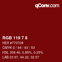 Color code: RGB 119 7 8 | qconv.com