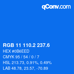 カラーコード: RGB 11 110.2 237.6 | qconv.com