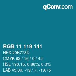 Color code: RGB 11 119 141 | qconv.com