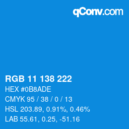 Color code: RGB 11 138 222 | qconv.com