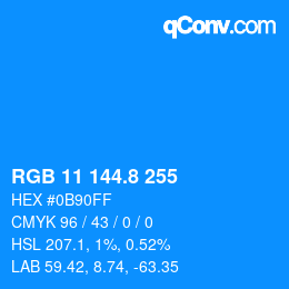 カラーコード: RGB 11 144.8 255 | qconv.com