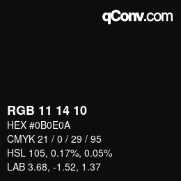 Color code: RGB 11 14 10 | qconv.com