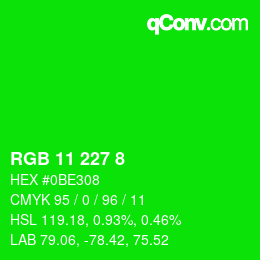 カラーコード: RGB 11 227 8 | qconv.com