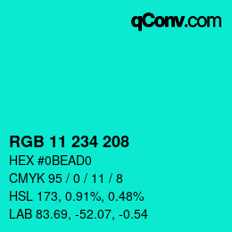 Color code: RGB 11 234 208 | qconv.com